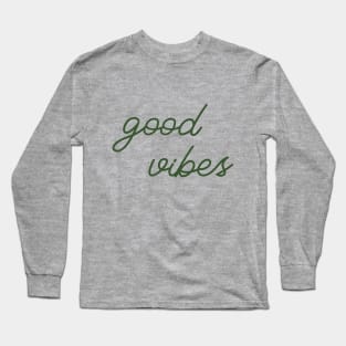 Good Vibes green Long Sleeve T-Shirt